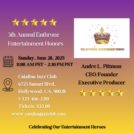 5th annual ENTHRONE ENTERTAINMENT HONORS | celebrating our Entertainment Heros!