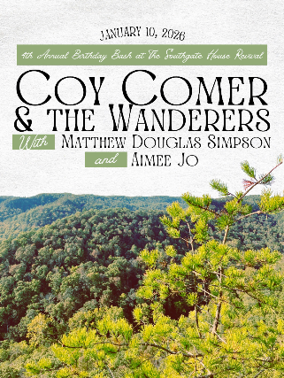 Annual Birthday Show with Coy Comer & The Wanderers, Matthew Douglas Simpson & Aimee Jo
