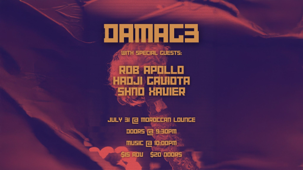 DAMAG3 w/ Rob Apollo, Hadji Gaviota & Shno Xavier