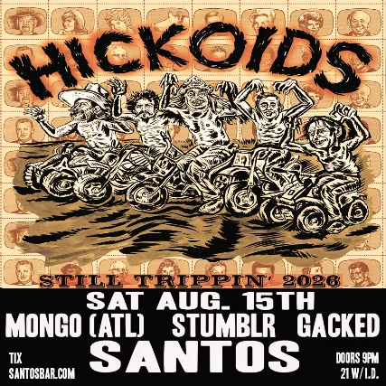 HICKOIDS with MONGO, STMBLR & GACKED