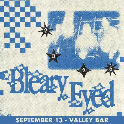 BLEARY EYED