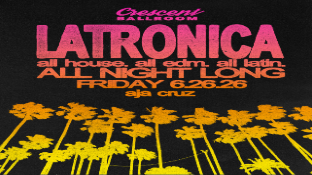 LATRONICA // HOUSE / EDM / LATIN DANCE PARTY WITH AJA CRUZ
