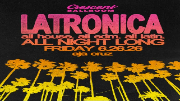 LATRONICA // HOUSE / EDM / LATIN DANCE PARTY WITH AJA CRUZ