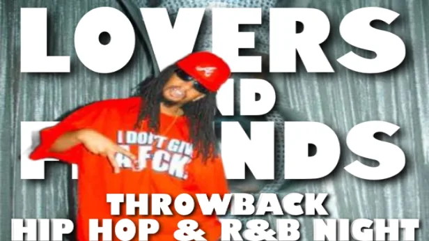 LOVERS AND FRIENDS - Throwback R&B & Hip Hop Night