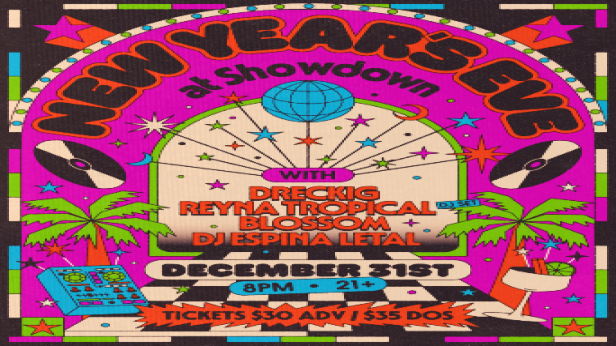 New Year's Eve with Dreckig and Blossom featuring DJ Sets from DJ Espina Letal and Reyna Tropical