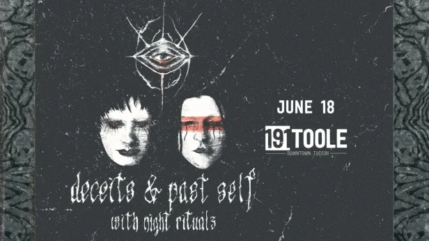 Deceits & Past Self @ 191 Toole