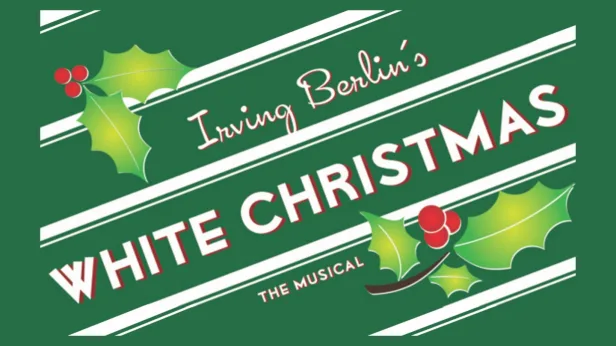 Musical: Irving Berlin's White Christmas