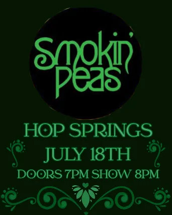 Smokin' Peas LIVE at Hop Springs