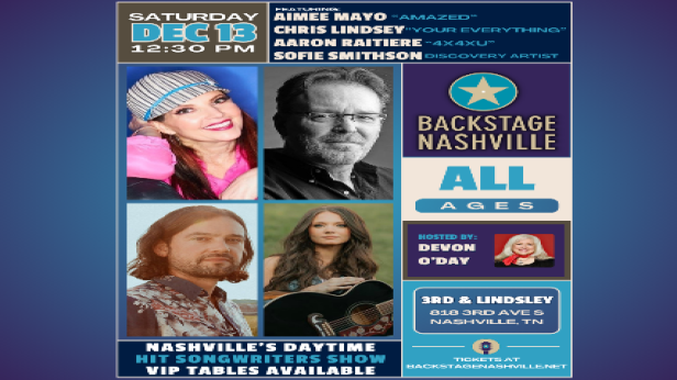 BACKSTAGE NASHVILLE! DAYTIME HIT SONGWRITERS SHOW featuring Aimee mayo ,  Chris Lindsey ,  Aaron Raitiere &  Sofie Smithson +  Elliott Prather