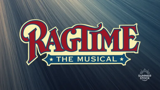 Summer Stock Stage: Ragtime