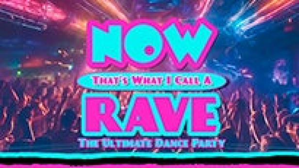 Now That's What I Call A Rave - 18+