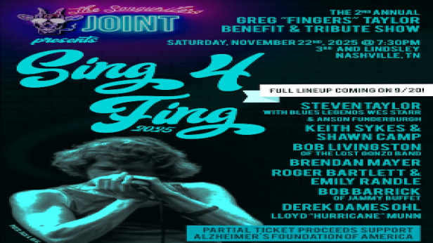 Sing 4 Fing - Annual Benefit & Tribute Show for Greg "Fingers" Taylor - Supporting Alzheimer's Foundation of America