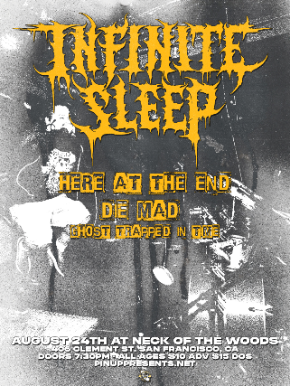 Infinite Sleep/ Here At The End/ Die Mad/ Ghost Trapped In Time