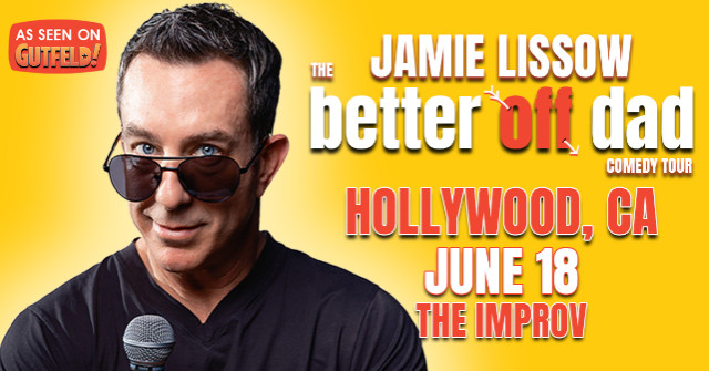 Jamie Lissow: The Better Off Dad Tour