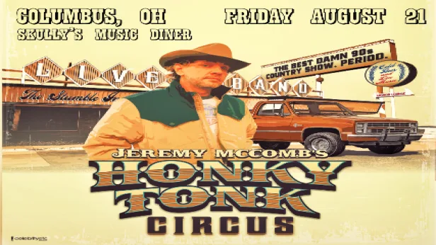 The #1 90's Country Experience in America! The Jeremy McComb "Honky-Tonk Circus" Tour