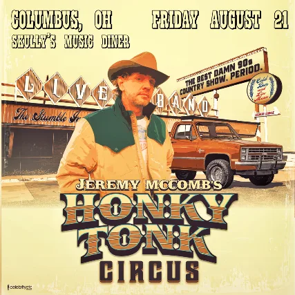 The #1 90's Country Experience in America! The Jeremy McComb "Honky-Tonk Circus" Tour