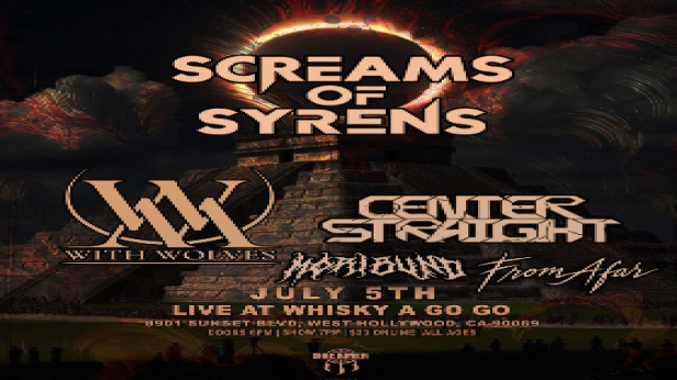 Screams of Syrens, With Wolves , Center Straight, Moribund, From Afar