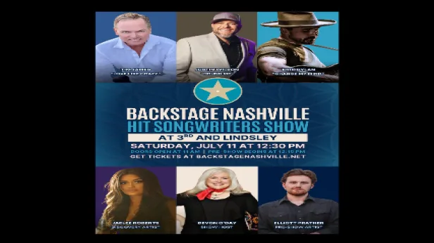 BACKSTAGE NASHVILLE! DAYTIME HIT SONGWRITERS SHOW featuring Tim James ,  Justin Wilson ,  Erik Dylan with Jaelee Roberts +  Elliott Prather