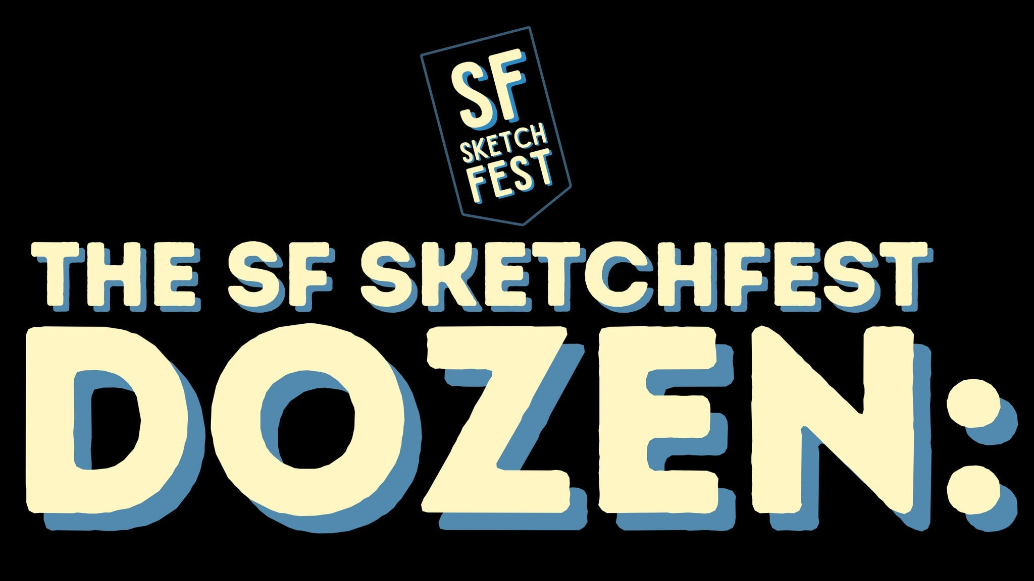 The SF Sketchfest Dozen