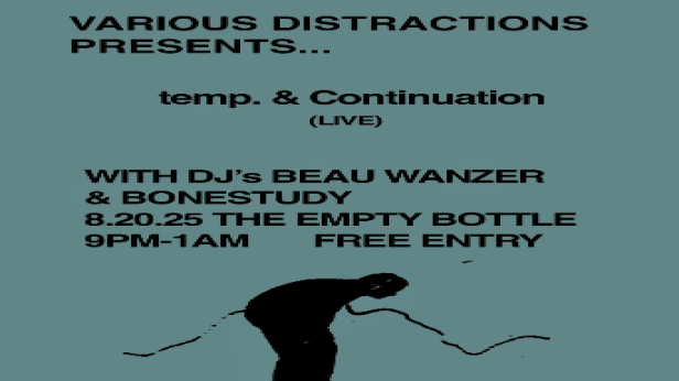 Various Distractions with temp. and Continuation (live) / DJ's Beau Wanzer and Bonestudy