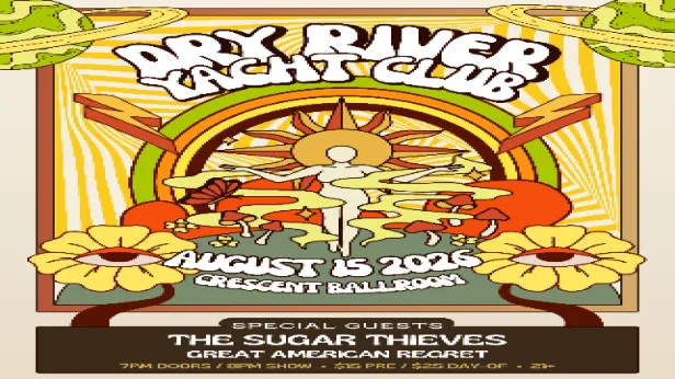 DRY RIVER YACHT CLUB WITH SUGAR THIEVES & GREAT AMERICAN REGRET