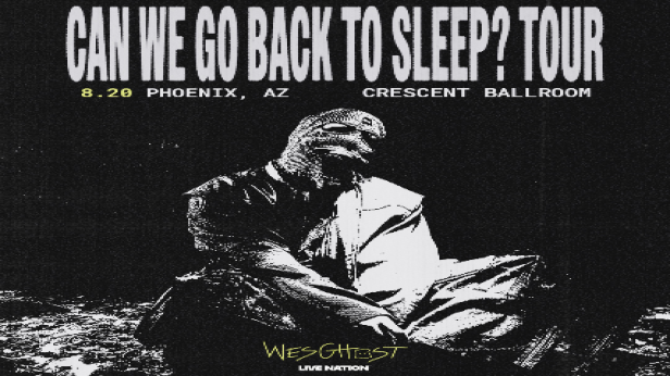 WESGHOST - CAN WE GO BACK TO SLEEP TOUR