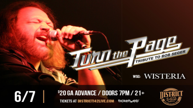 TURN THE PAGE - A Tribute to Bob Seger wsg Wisteria