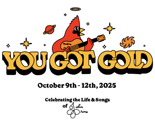 PRE-SALE: You Got Gold feat. special guests; a celebration of the songs of John Prine benefitting The Hello in There Foundation