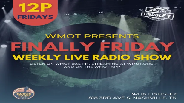 WMOT Finally Friday featuring Aubrie Sellers ,  Jess Woodland &  Yates McKendree