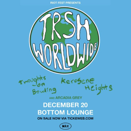 TRSH, Thoughts On Bowling, Kerosene Heights, Arcadia Grey