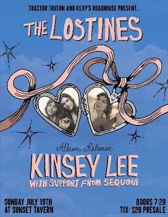 Tractor & KEXP's Roadhouse Present: The Lostines x Kinsey Lee (album release) w/ Sequoia @ THE SUNSET TAVERN