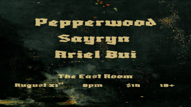 Pepperwood / Sayryn / Ariel Bui