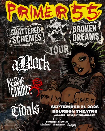 Primer 55 - Shattered Schemes & Broken Dreams Tour