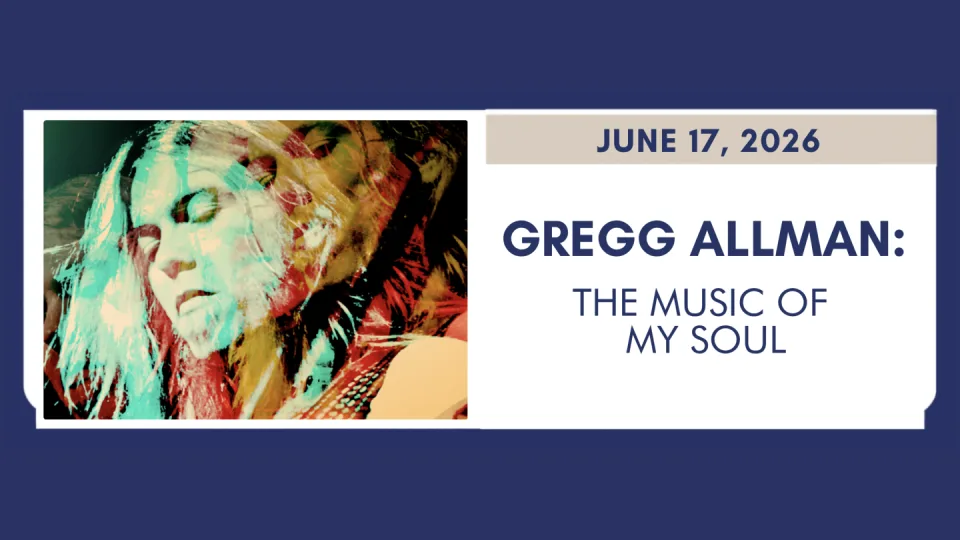 GREGG ALLMAN: THE MUSIC OF MY SOUL (FILM)