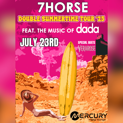 7Horse: Double Summertime Tour feat. the music of dada