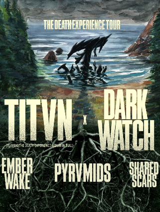 TITVN, Dark Watch, EmberWake, PYRVMIDS, Shared Scars