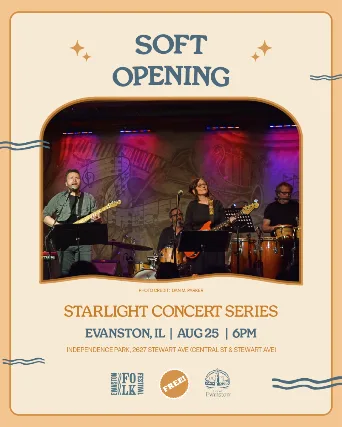 Soft Opening presented by Evanston Starlight Series