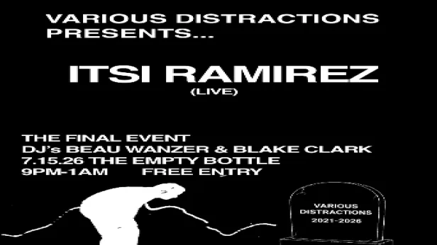Various Distractions w/ Itsi Ramirez (live) / DJs Beau Wanzer and Blake Clark