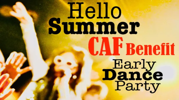 Atomic Groove's Hello Summer/CAF Benefit Dance Party Happy Hour