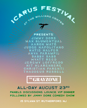 Icarus Fest Presents: Grayzone Day & Jimmy Dore Comedy Set
