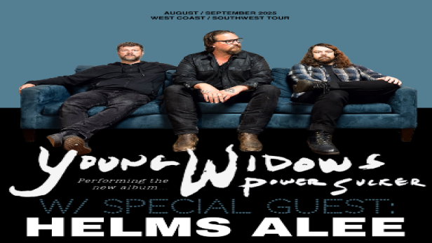 YOUNG WIDOWS with Helms Alee