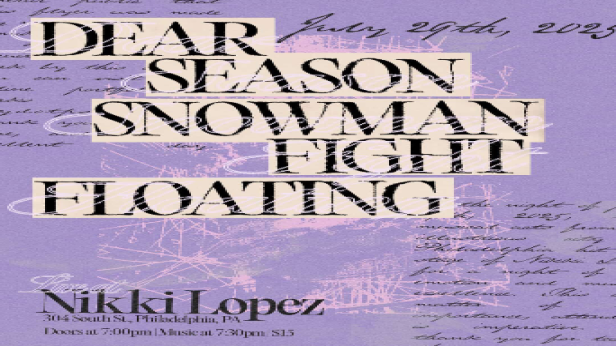 Dear Season, Snowman Fight , Floating