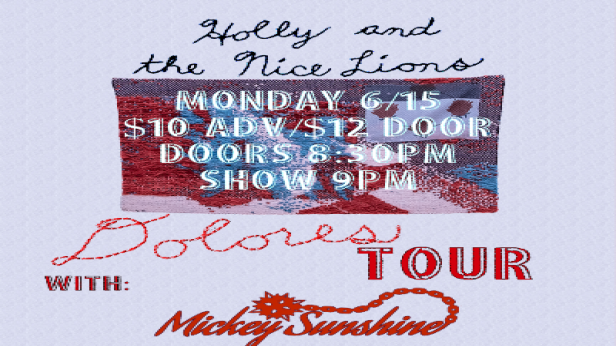 Holly and The Nice Lions w/ Mickey Sunshine