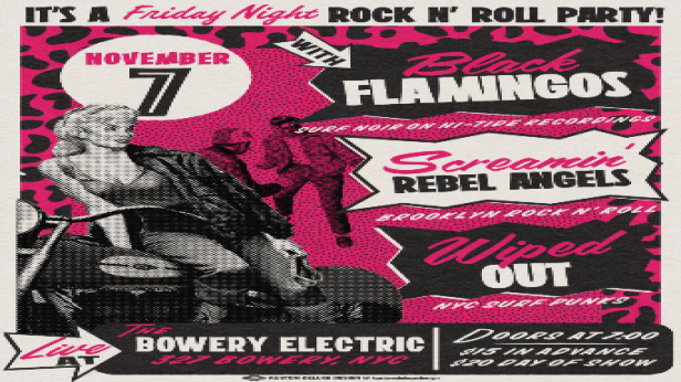 Black Flamingos • Wiped Out • Screamin Rebel Angels