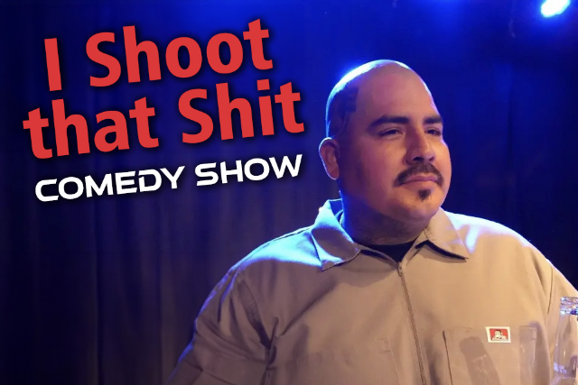 I Shoot That Shit Comedy Show