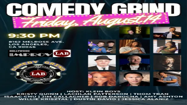 Comedy Grind ft. Kristy Quinn, Lachlan Patterson, Thom Tran, Isaac Chu, Jim Gallagher, Amy Ashton, Willie Krisztal, Dustin David, Jessica Alaniz, Klein Boys, Rob DaRocha and more TBA