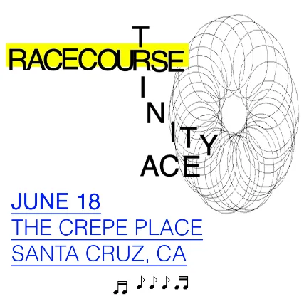 RACECOURSE, With TRINITY ACE