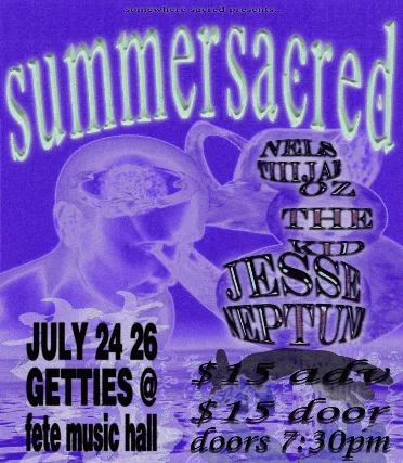 Summer Sacred: Jesse Neptune, OzTheKid, w/ Nels&TiiiJae