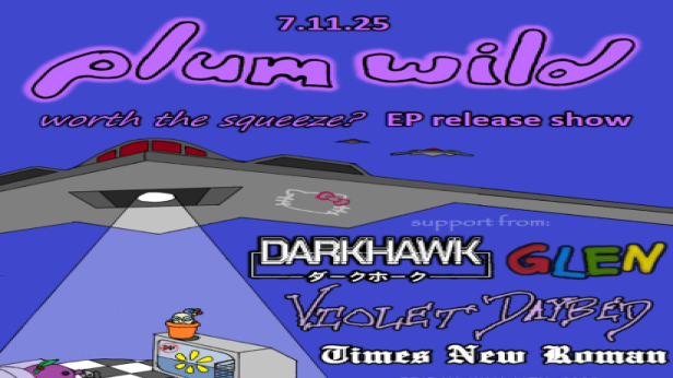 Plum Wild “Worth The Squeeze? EP Release Show!”