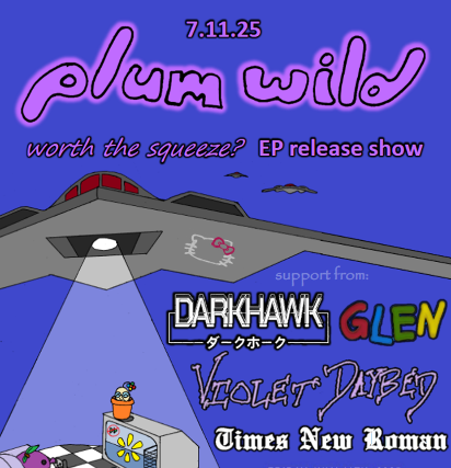 Plum Wild “Worth The Squeeze? EP Release Show!”